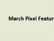 March Pixel Feature Drop 包括通話中的實時字幕