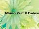 Mario Kart 8 Deluxe連續第9周榮登法國排行榜榜首