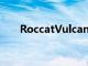 RoccatVulcanTKLPro游戲鍵盤評測