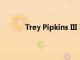 Trey Pipkins III 已經出現在首發右截鋒位置