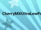 CherryMXUltraLowProfileTactileSwitch推出無咔嗒聲